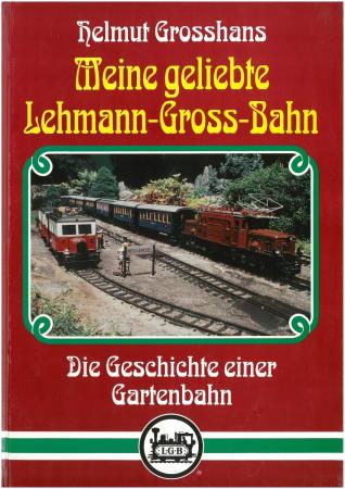 LGB Meine geliebte Lehmann-Gross-Bahn